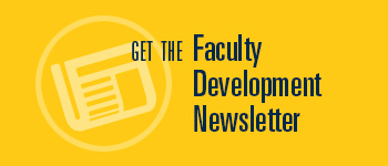 Get the Faculty Development newsletter